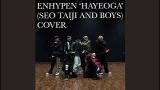 ENHYPEN - ‘HAYEOGA (하여가)’ (Original by Seo Taiji and Boys) [AUDIO]