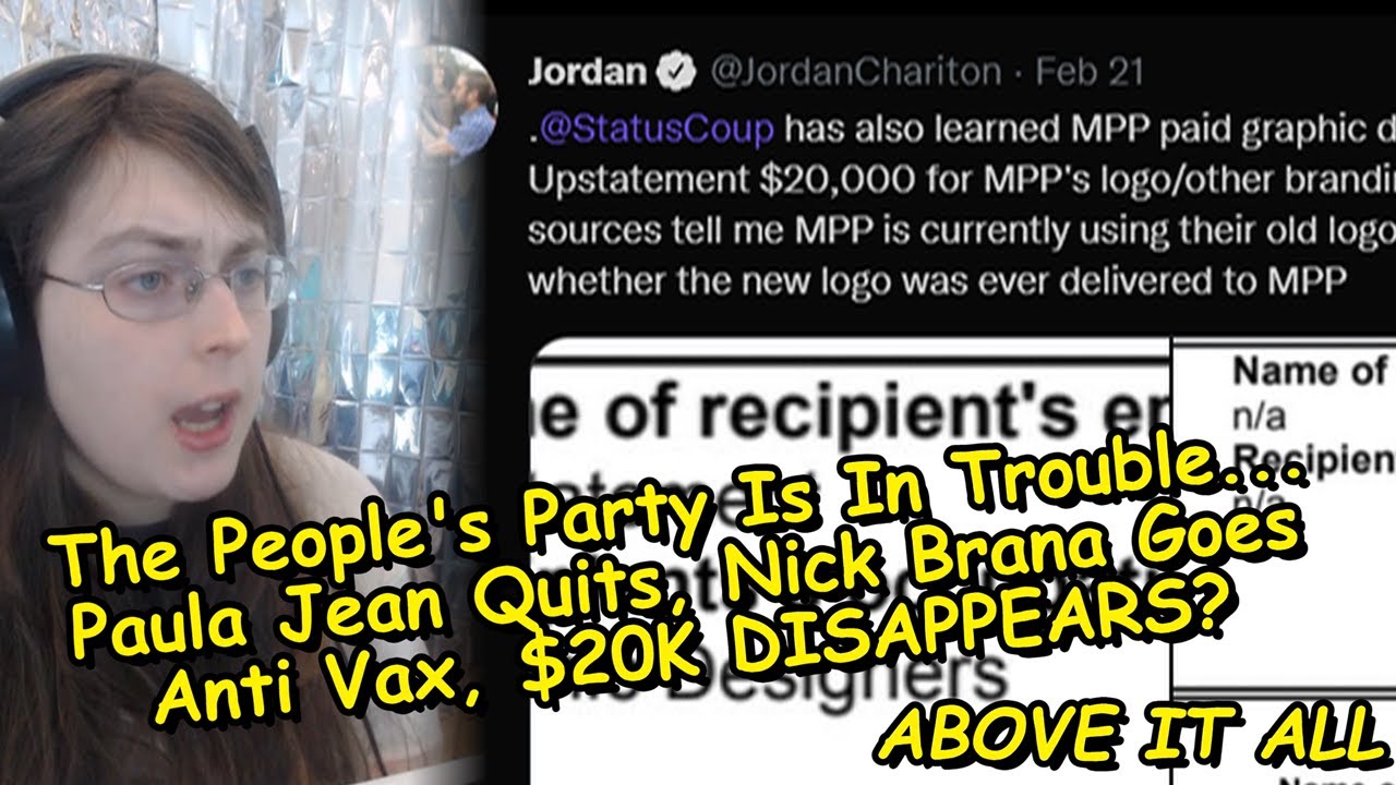 The People's Party Is In Trouble... Paula Jean Quits, Nick Brana Goes Anti Vax, $20K DISAPPEARS?