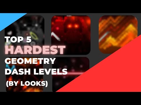 Top 5 hardest levels by look / to people who haven't played Geometry ...