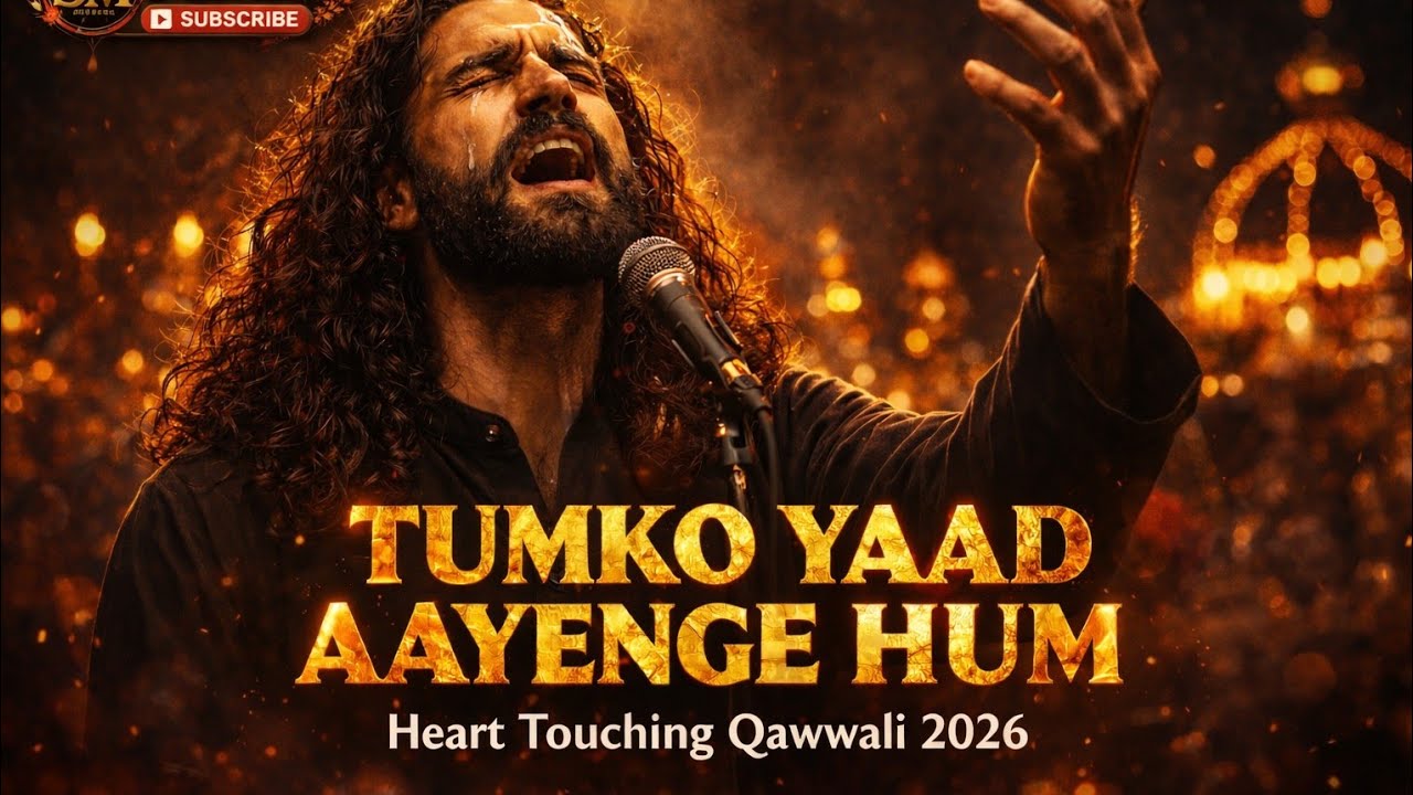 Tumko Yaad Aayenge Hum 💔 | Heart Touching Sad Qawwali 2026 | Emotional Broken Love Song