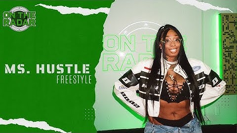 The MS HUSTLE "On The Radar" Freestyle
