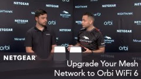 Upgrade Your Mesh Network to Orbi WiFi 6 | Product Expert Session