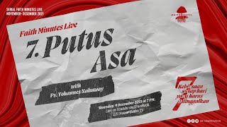 PUTUS ASA | Pdt. Yohannes Nahuway, M.Th. | Faith Minutes Live