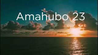 Amahubo 23