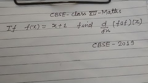 If f(x)= x+1 find d/dx(fof)(x) | cbse class 12 maths solutions | class 12 maths | differentiation