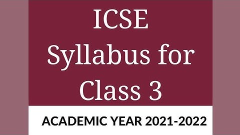 ICSE class 3 syllabus 2021 to 2022