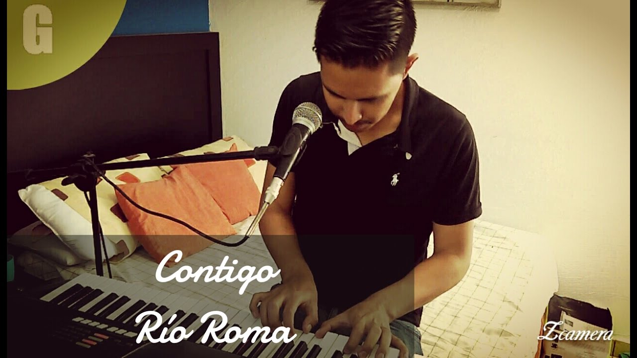 Contigo - Río Roma | ( acordes ) ( calibre 50 ) Cover - YouTube