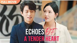 [ENG  SUB] Echoes of a Tender Heart | Full #cdrama #mustwatch #Minidrama
