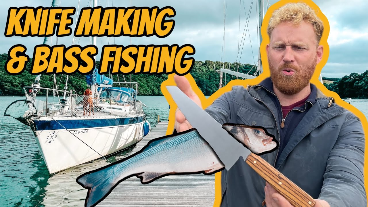 Bass Fishing & Knife Making (Cornwall) Sailing Cadoha S3 Ep17
