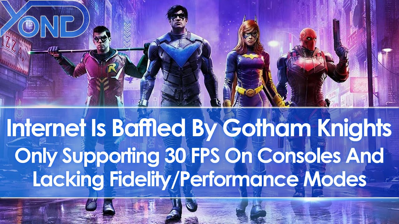 Gotham Knights Baffles With 30 FPS Only & No Toggle For Performance/Fidelity Modes On Consoles