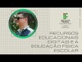 MÓDULO 2: Recursos educacionais digitais e a Educação Física escolar.