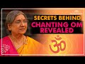 Right ways to chant OM | Dr. Hansaji Yogendra