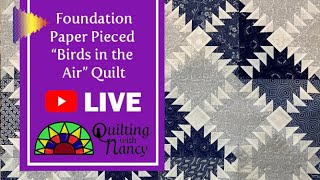 Foundation Paper Pieced “Birds in the Air” Quilt