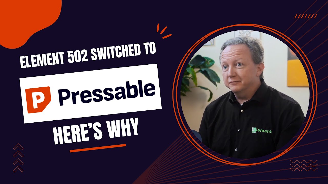 Element 502 Shares Why They Chose Pressable for Fast, Reliable WordPress Hosting