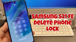 Forgot Phone Lock? Samsung S21 FE 5G (SM-G990B), Delete Pin, Pattern, Password Lock.