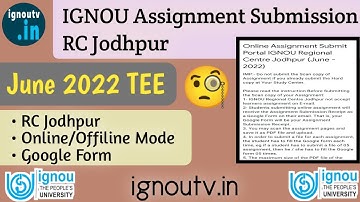 IGNOU RC Jodhpur Online Assignment Submission guidelines/ links for June 2022 TEE
