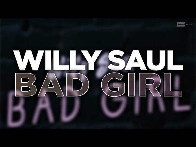 Willy Saul - Bad Girl