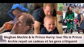 Meghan Markle &amp; le Prince Harry: leur fils le Prince Archie reçoit un cadeau et les gens critiquent