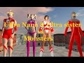 Ultra Nana and Ultra Sisｔer vs Monsteｒs