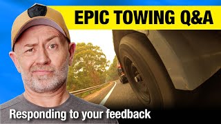 Reacting to your recent towing crash/disaster feedback & commentary | Auto Expert John Cadogan