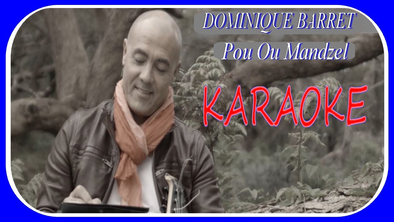 Karaoké Pou Ou Mandzel Dominique Barret - YouTube