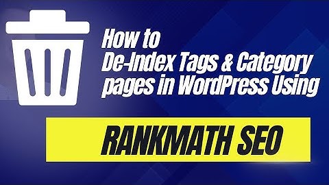 How to Deindex Tags and Category Pages In WordPress Using RankMath SEO