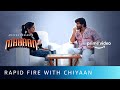Rapid Fire With Chiyaan | Mahaan | Amazon Prime Video