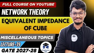 L39: Equivalent Resistance of Cube || Network Theory || PrepFusion