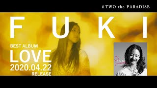 FUKI - LOVE (Best Album Teaser)