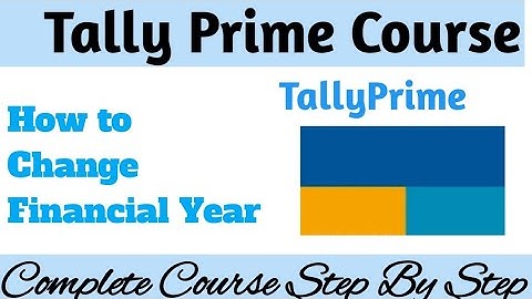 How To Change Financial Year in Tally Prime!