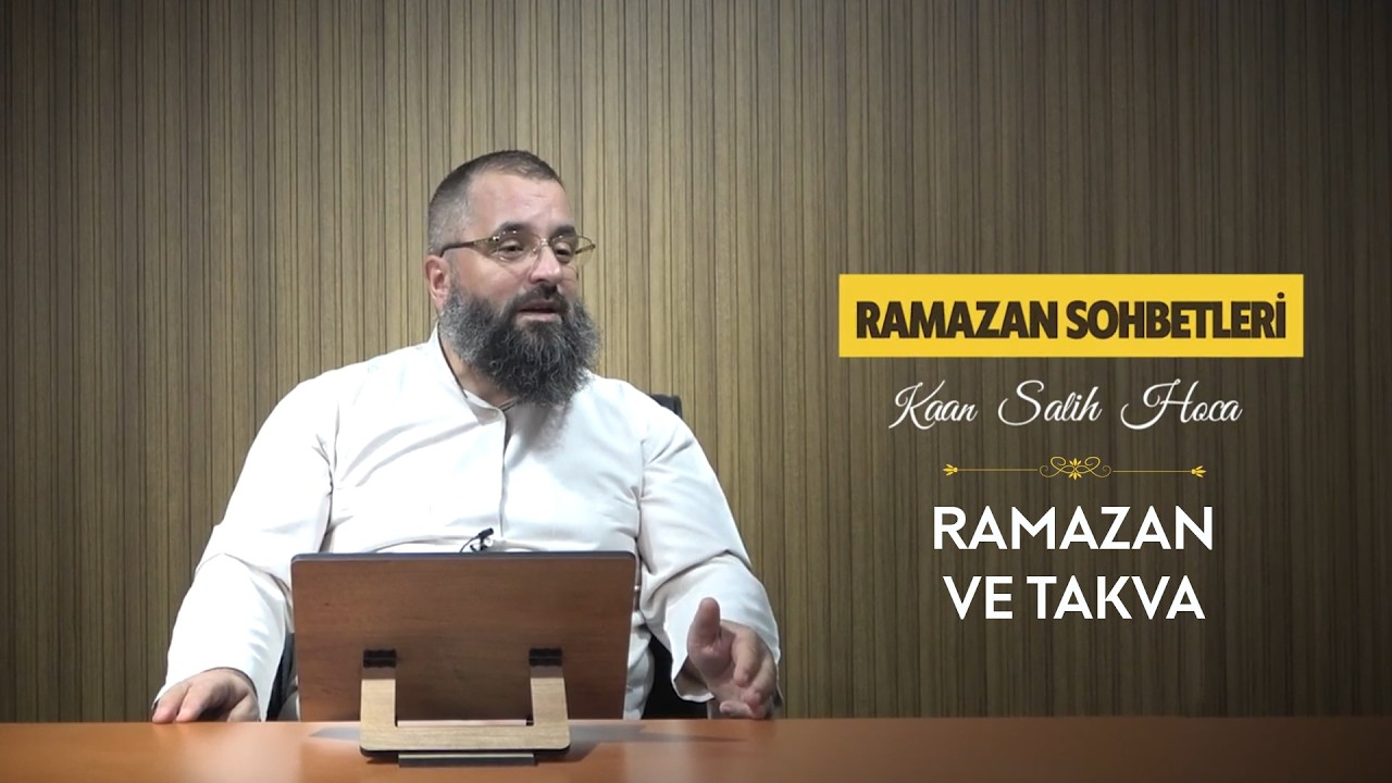 Ramazan ve Takva | Kaan Salih Hoca