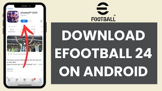 How to INSTALL eFootball 2024 on Android (Quick & Easy!)