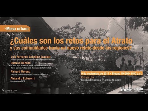 habitar ¿Cuáles son los retos para el Atrato y sus comunidades hacia un nuevo relato desde las regiones?
