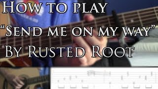 Video thumbnail of "How to play "Send Me On My Way" By Rusted Root on Guitar: RE-DONE Beginner AND Advanced"