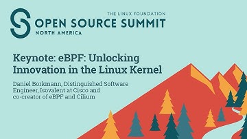 Keynote: eBPF: Unlocking Innovation in the Linux Kernel - Daniel Borkmann