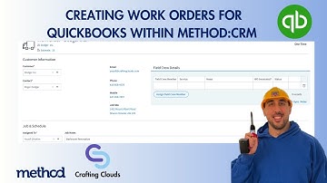 Creating Work Orders with QuickBooks & Method CRM