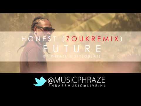 Future Honest ZoukRemix By Phraze StyloBeatz 