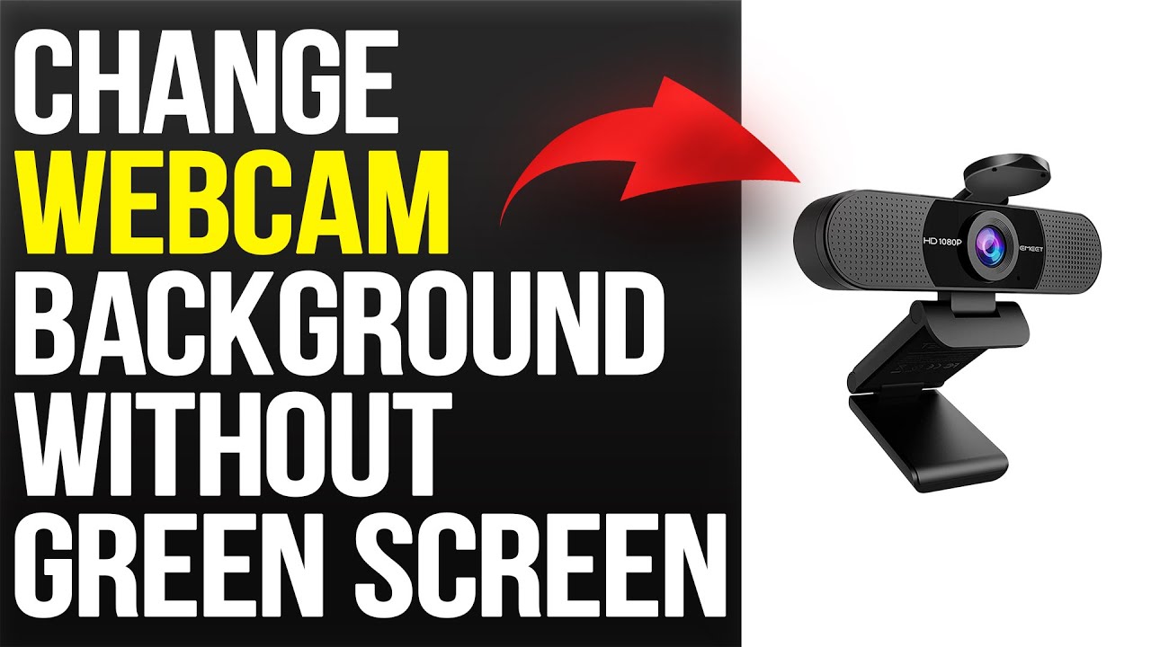 How To Change Webcam Background Without Green Screen (Remove Webcam ...