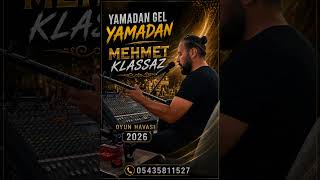 Yamadan Gel Yamada Mehmet Klassaz 2026