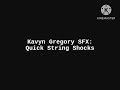 Kavyn Gregory SFX: Quick String Shocks