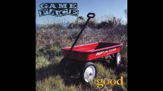 Gameface – Good