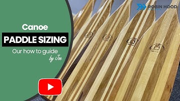 Canoe Paddle Sizing | Our guide to choosing the correct length