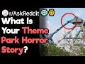 Amusement Park Employees, What's Your Horror Story? (r/AskReddit)