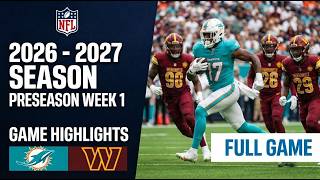 Miami Dolphins vs. Washington Commanders | FULL GAME Highlights | NFL 2026 Preseason Week 1