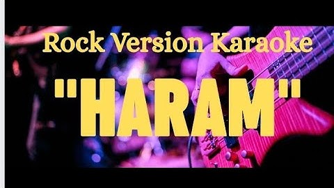KARAOKE - RHOMA IRAMA -  HARAM | ROCK VERSION INSTRUMENTAL 