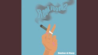 Video thumbnail of "Stuiter - Rook voor 2 (feat. Mary)"