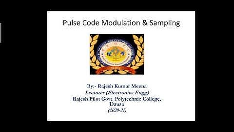 EL 303 PCM & Sampling By Rajesh Kumar Meena lect. RPGPC, DAUSA