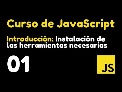 01 Instalación de las herramientas necesarias - Curso JavaScript