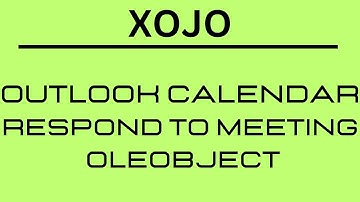 Xojo - Respond to an outlook meeting request