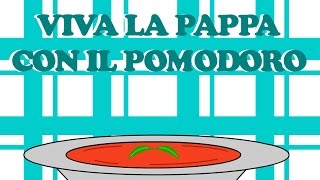 Video thumbnail of "Viva la pappa con il pomodoro : Canzoni per bambini"